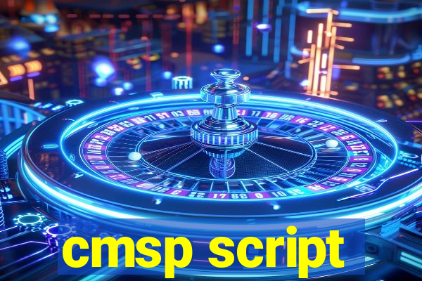 cmsp script